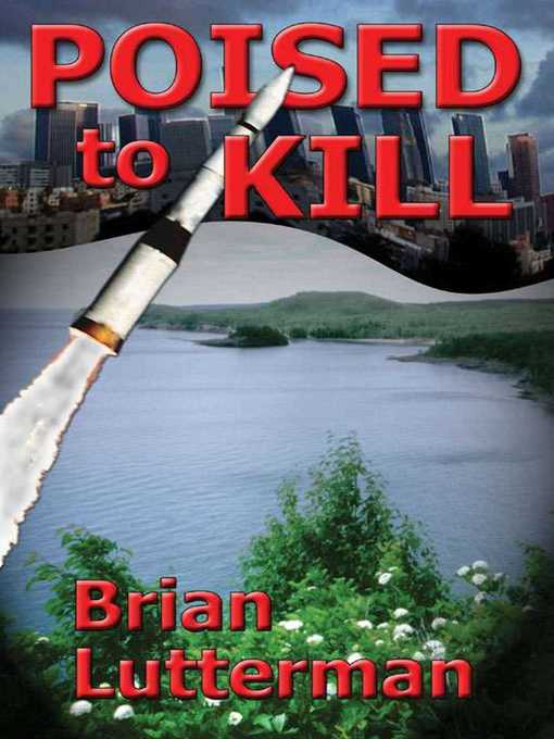 Title details for Poised to Kill by Brian Lutterman - Available